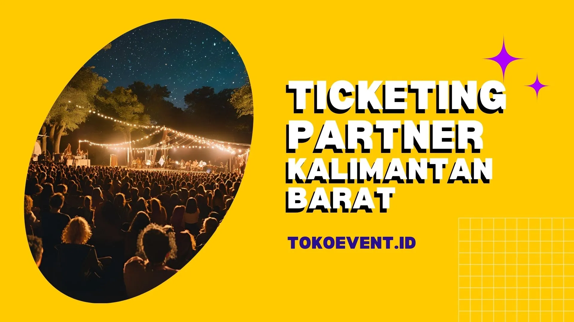 Ticketing Partner di Kalimantan Barat | Jual Tiket Online | Tokoevent | Platfrom Tiket Online